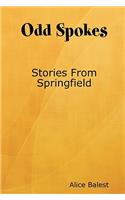 Odd Spokes Stories from Springfield