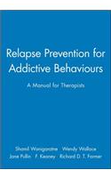 Relapse Prevention for Addictive Behaviours