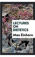Lectures on Dietetics