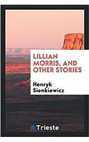 Lillian Morris, and other stories