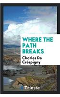 Where the path breaks