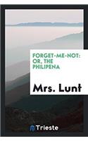Forget-Me-Not: Or, the Philipena