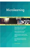 Microlearning A Complete Guide - 2019 Edition