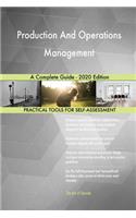 Production And Operations Management A Complete Guide - 2020 Edition
