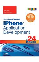 Sams Teach Yourself iPhone Application Development in 24 Hours
