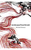 landscape/heartbreak