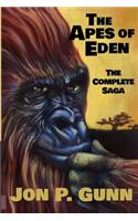 The Apes of Eden - The Complete Saga: A Post-Apocalyptic Search for God