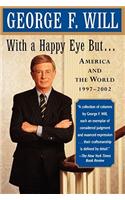 With a Happy Eye, But...: America and the World, 1997--2002