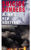 Suicide Bombers: Allah's New Martyrs