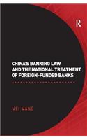 China's Banking Law and the National Treatment of Foreign-Funded Banks