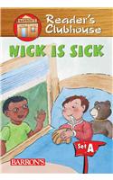 Nick Is Sick