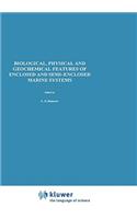 Biological, Physical and Geochemical Features of Enclosed and Semi-Enclosed Marine Systems
