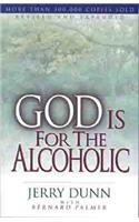 God Is for the Alcoholic