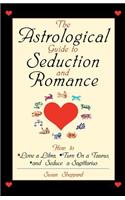 The Astrological Guide to Seduction and Romance