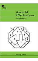 How to Tell If You Are Human