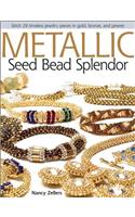 Metallic Seed Bead Splendor