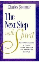 Next Step with Spirit: Extraordinary Events That Happens to Ordinary People
