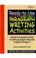 Ready-to-Use Paragraph Writing Activities (Volume 3 of Writing Skills Curriculum Library)