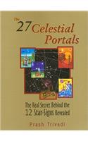 The 27 Celestial Portals: The Real Secret Behind the 12 Star-Signs Revealed(English)