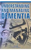 Understanding and Managing Dementia