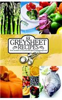 Greysheet Recipes Cookbook [2008] Greysheet Recipes Collection from Members of Greysheet Recipes
