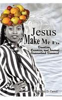 Jesus Make Me Fit