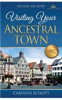 Yes You! Yes Now! Visiting Your Ancestral Town Second Edition