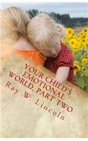 Your Child's Emotional World, Part Two