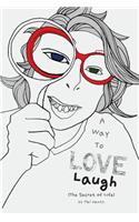 A Way To Love - Laugh