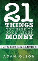 21 Things You Need to Know About Money