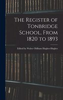 Register of Tonbridge School, From 1820 to 1893