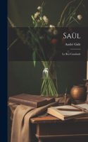 Saül: Le Roi Candaule