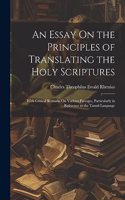 An Essay On the Principles of Translating the Holy Scriptures