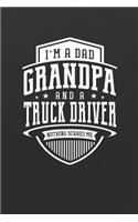 I'm A Dad Grandpa & A Truck Driver Nothing Scares Me