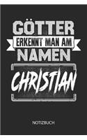 Götter erkennt man am Namen - Christian - Notizbuch