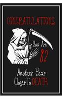 82nd Birthday Notebook: Lined Journal / Notebook - Funny 82 yr Old Gag Gift, Fun And Practical Alternative to a Card - 82nd Birthday Gifts For Men or Women - Another Year C