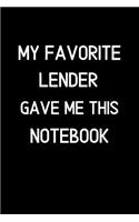 My Favorite Lender Gave me This Notebook