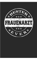 Bester Frauenarzt Ever: A5 Punktiertes - Notebook - Notizbuch - Taschenbuch - Journal - Tagebuch - Ein lustiges Geschenk für die Besten Männer Der Welt
