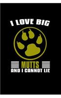 I Love big mutts and I cannot lie: Notebook Journal Diary 110 Lined pages