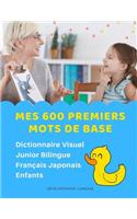 Mes 600 Premiers Mots de Base Dictionnaire Visuel Junior Bilingue Français Japonais Enfants: Apprendre a lire livre pour développer le vocabulaire des bébé. Bilingual flashcards frequency words with picture pocket dictionary for children aux