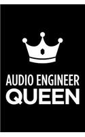 Audio Engineer Queen: Blank Lined Novelty Office Humor Themed Notebook to Write In: With a Practical and Versatile Wide Rule Interior