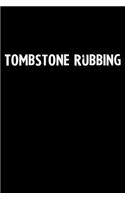 Tombstone Rubbing: Blank Lined Notebook Journal Gift Idea
