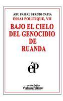 Bajo El Cielo del Genocidio de Ruanda
