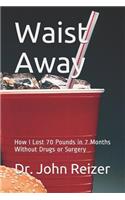 Waist Away
