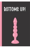 Bottom's Up: Stiffer Than A Greeting Card: Use Our Novelty Journal To Document Your Sexual Adventures, Fantasies, or Bucket List. Makes a Great Gift For Adults