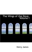 The Wings of the Dove, Volume I