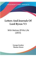 Letters And Journals Of Lord Byron V3