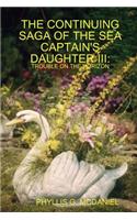 The Continuing Saga of the Sea Captain's Daughter III