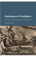 Shakespeare's Workplace