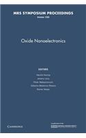 Oxide Nanoelectronics: Volume 1292